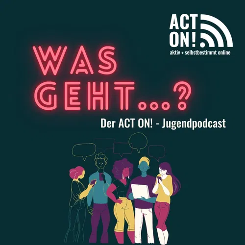 Beitragsbild_was_geht_acton_jugendpodcast.webp