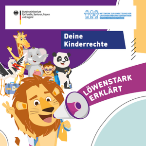 Deine Kinderrechte - Löwenstark erklärt