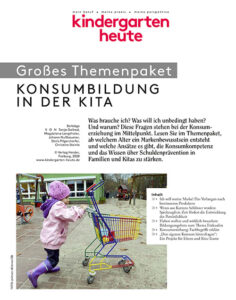 © kindergarten heute; Umschlaggestaltung: Röser Media, Karlsruhe / Umschlagmotiv: picture alliance/ZB Ein Kind mit einem bunten Einkaufswagen.
