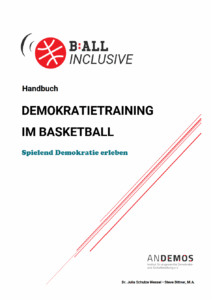 Handbuch: B:ALL inclusive – Demokratietraining im Basketball. Spielend Demokratie erleben